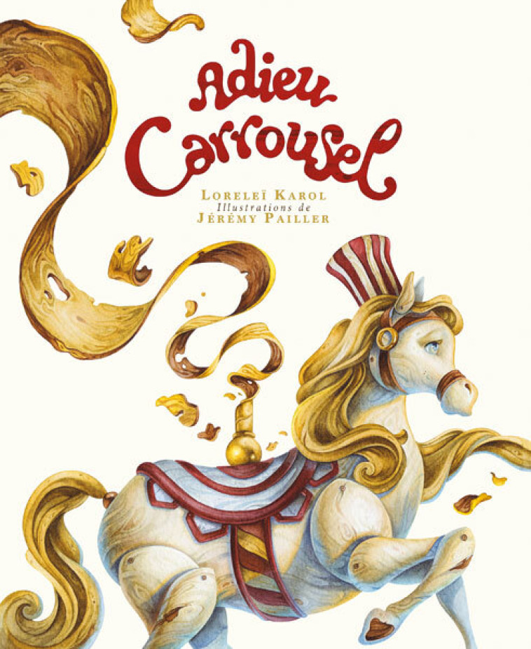 Adieu carrousel - Loreleï Karol, Jérémy Pailler - KALEIDOSCOPE