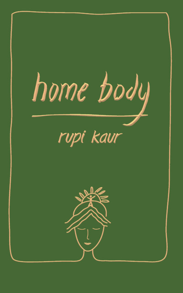 home body - édition collector - Rupi Kaur, Sabine Rolland - NIL