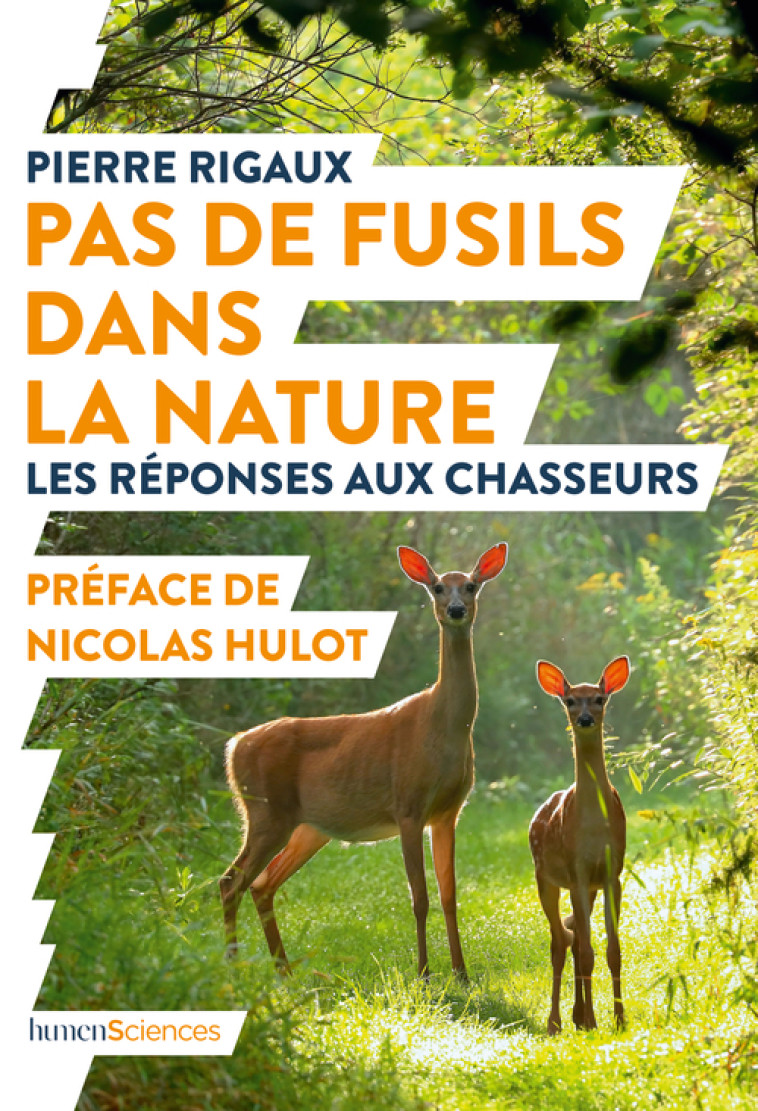 Pas de fusils dans la nature - Pierre RIGAUX, Nicolas Hulot - HUMENSCIENCES