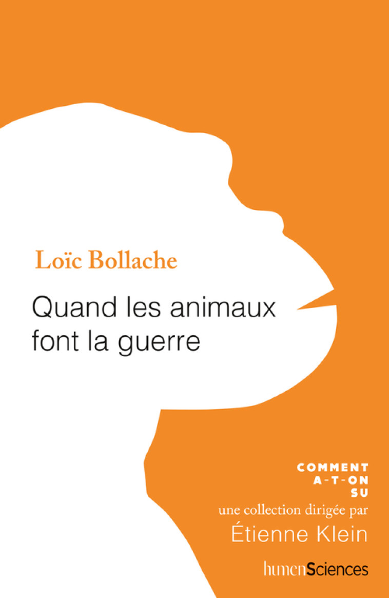 Quand les animaux font la guerre - Loïc Bollache - HUMENSCIENCES