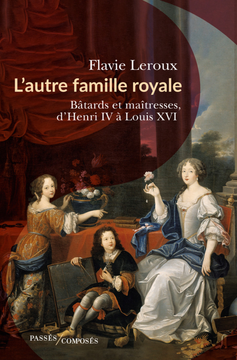 L'autre famille royale - Flavie Leroux - PASSES COMPOSES