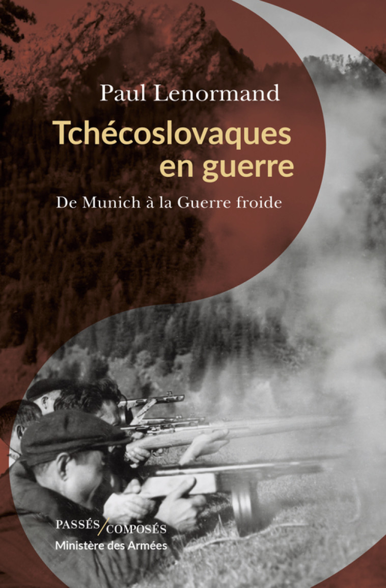 Tchécoslovaques en guerre - Paul Lenormand - PASSES COMPOSES