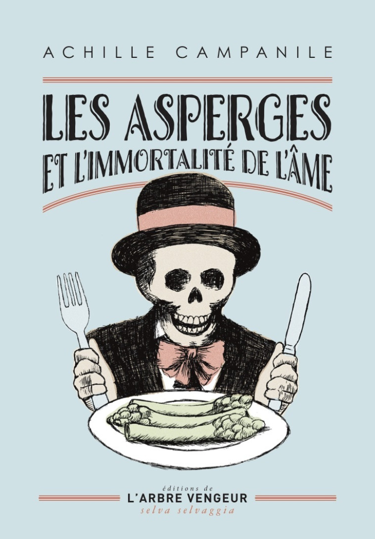 Les asperges et l'immortalité de l'âme - Achille CAMPANILE, Françoise Liffran, Marie-José TRAMUTA - ARBRE VENGEUR