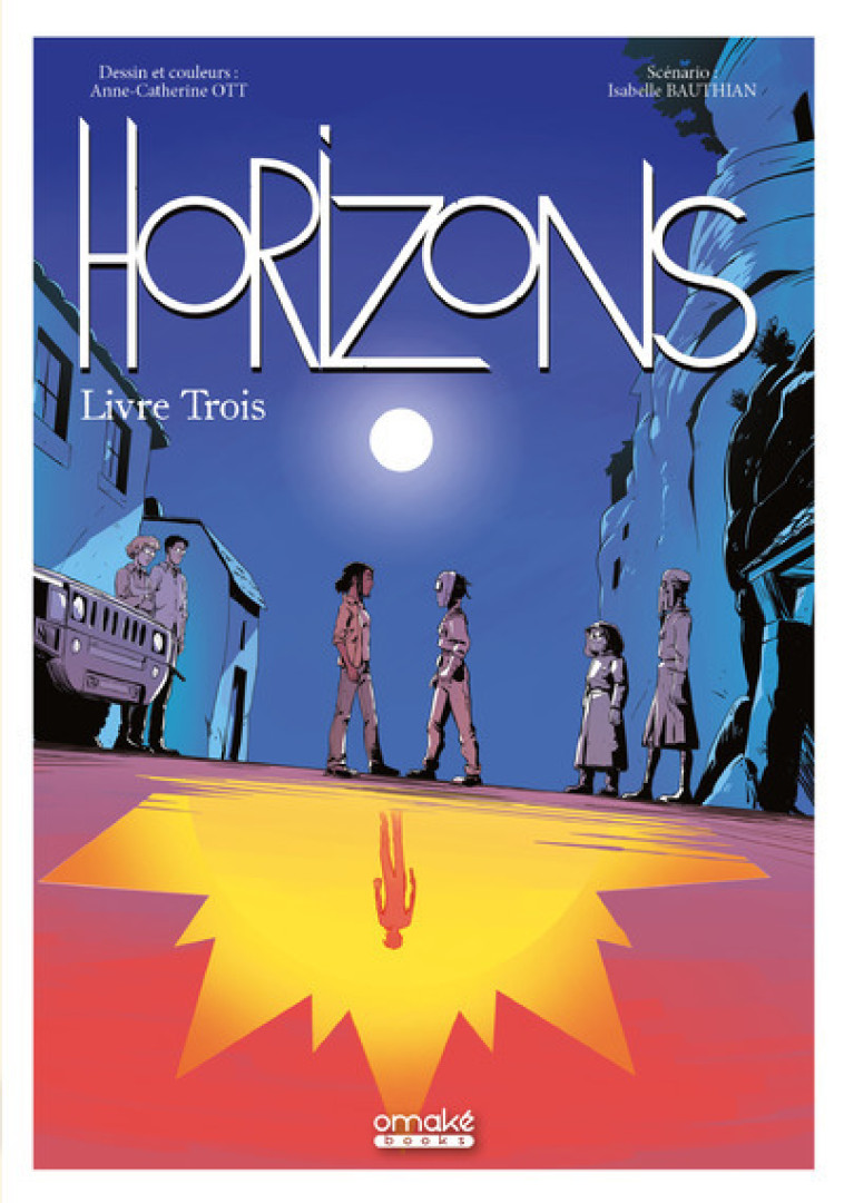 Horizons - Livre 3 - Isabelle Bauthian, Anne-Catherine Ott - OMAKE BOOKS