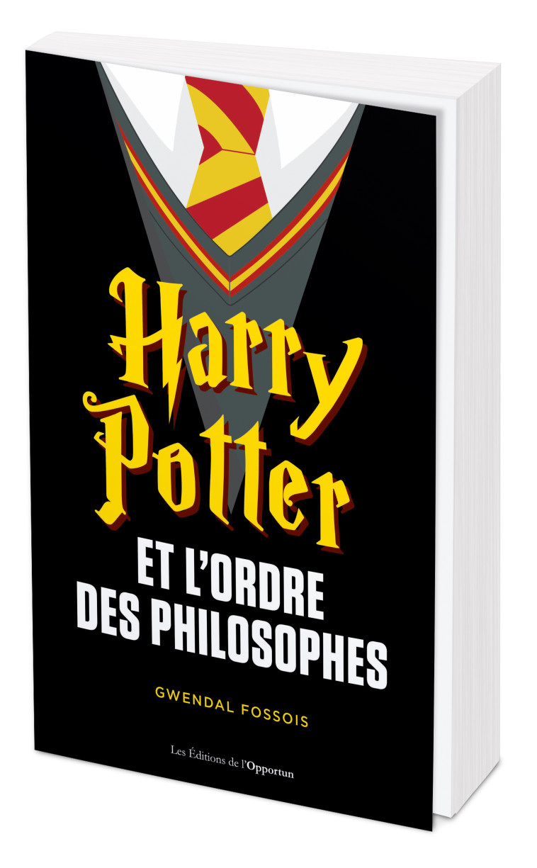 Harry Potter et l'ordre des philosophes - Gwendal Fossois - OPPORTUN