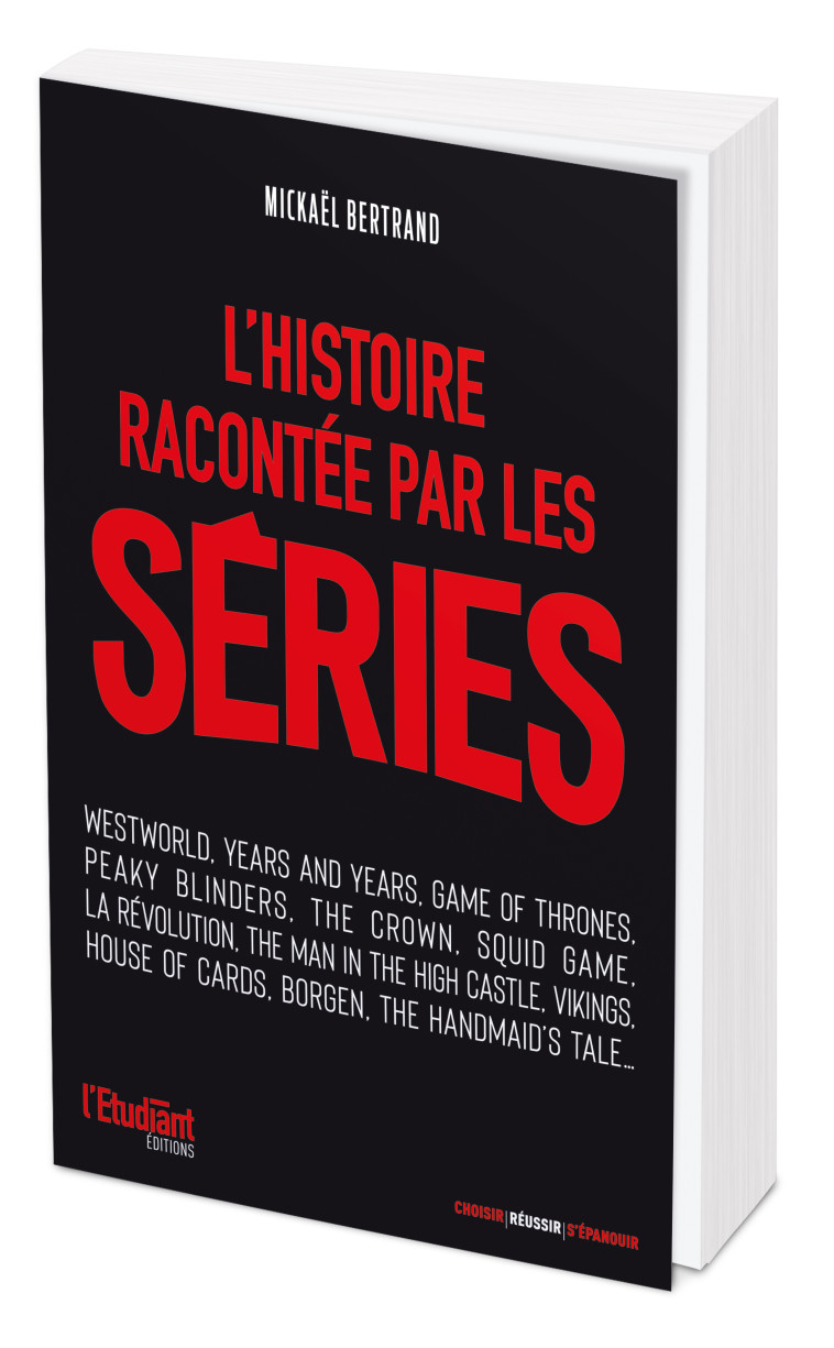 L'Histoire racontée par les séries  - Mickaël BERTRAND - L ETUDIANT