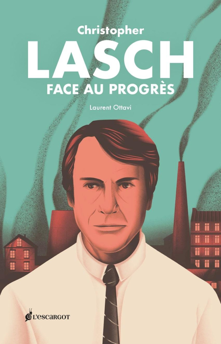 Christophe Lasch face au progrès - Ottavi Laurent - ESCARGOT PP