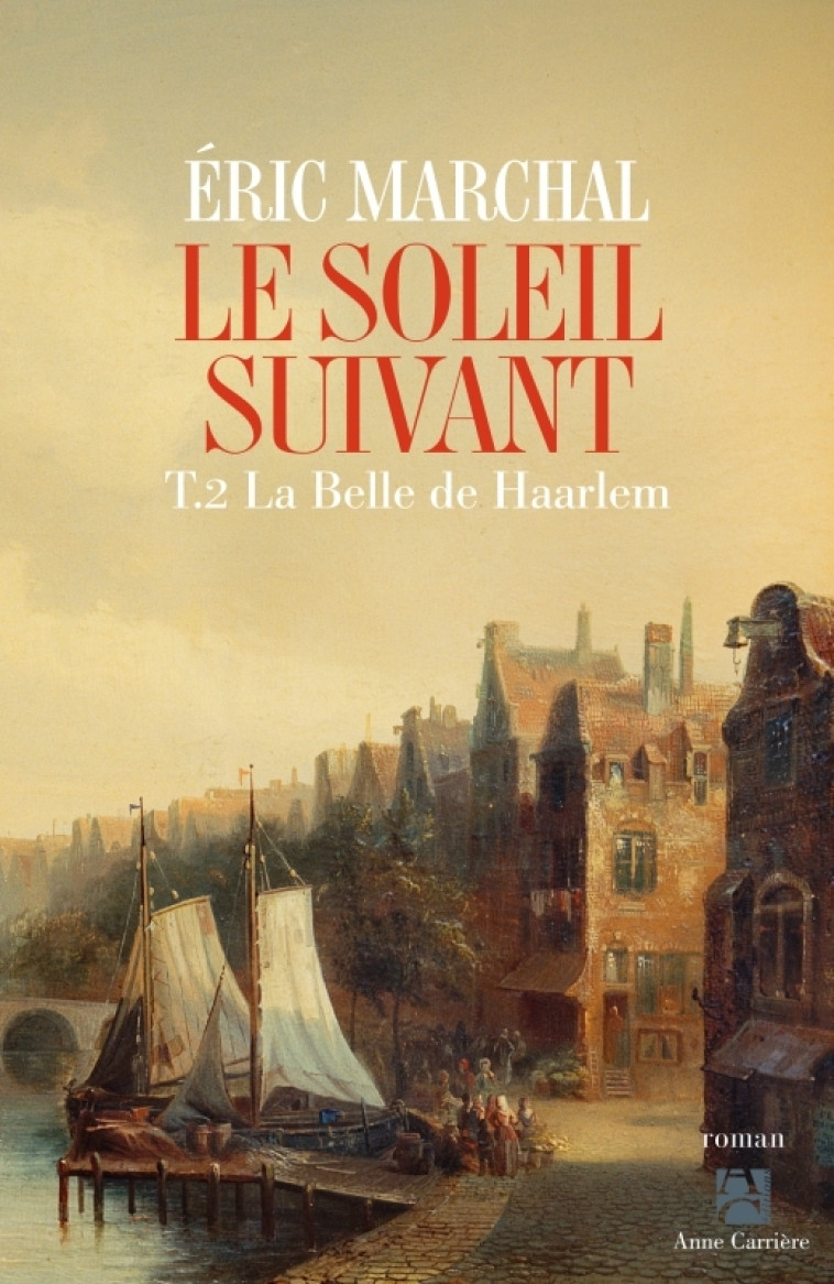 Le soleil suivant, tome 2 - Éric Marchal - ANNE CARRIERE