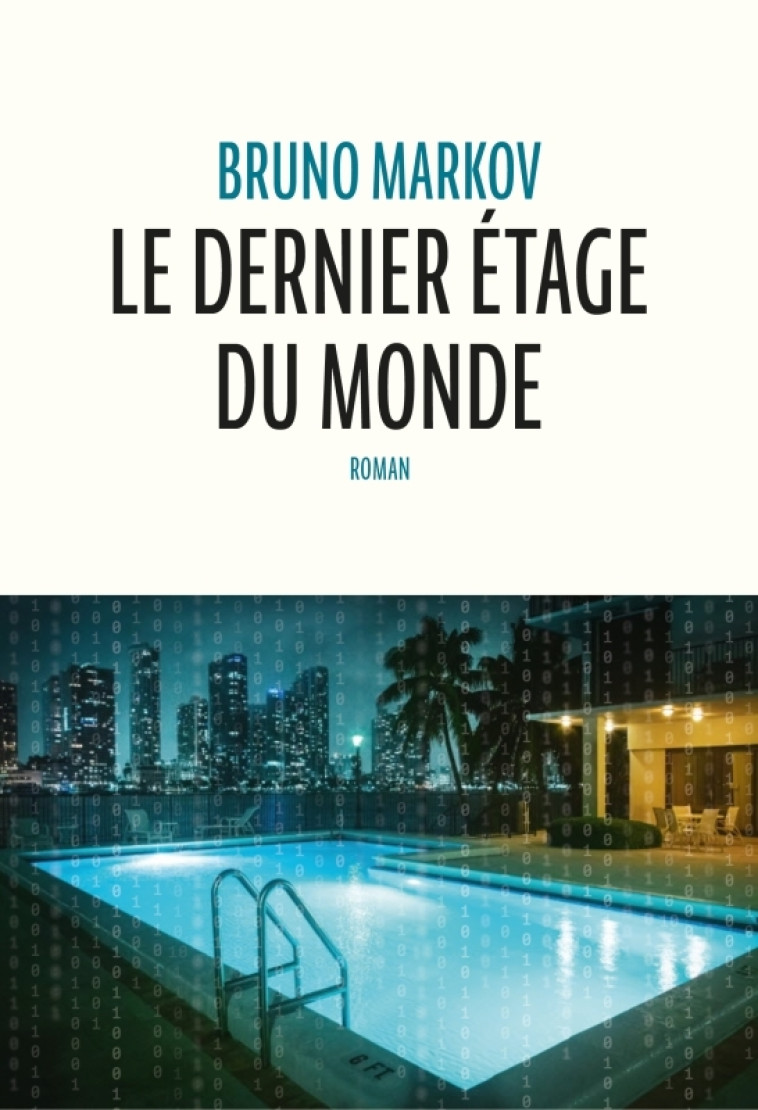 Le dernier étage du monde - Bruno Markov - ANNE CARRIERE