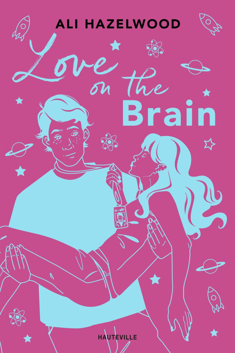 Love On The Brain (édition reliée) - Ali Hazelwood, Nathalie Guillaume, lilithsaur lilithsaur - HAUTEVILLE