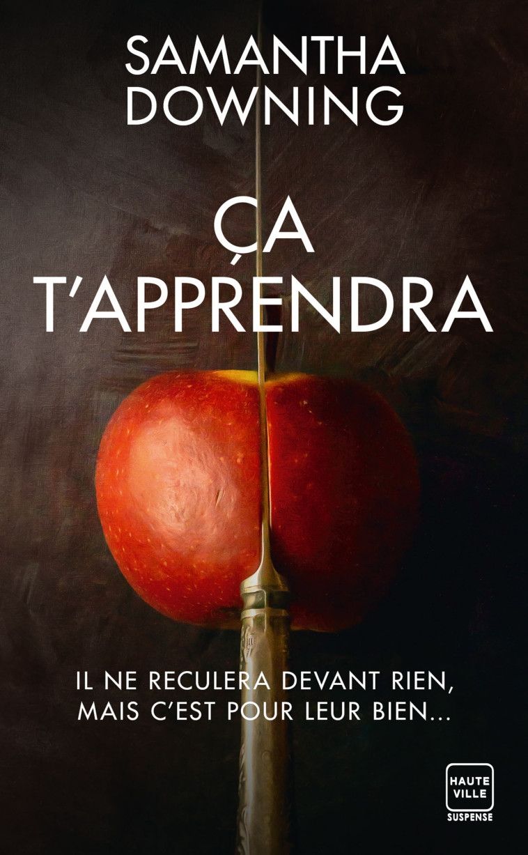 Ça t'apprendra - Samantha Downing, Élodie Coello - HAUTEVILLE