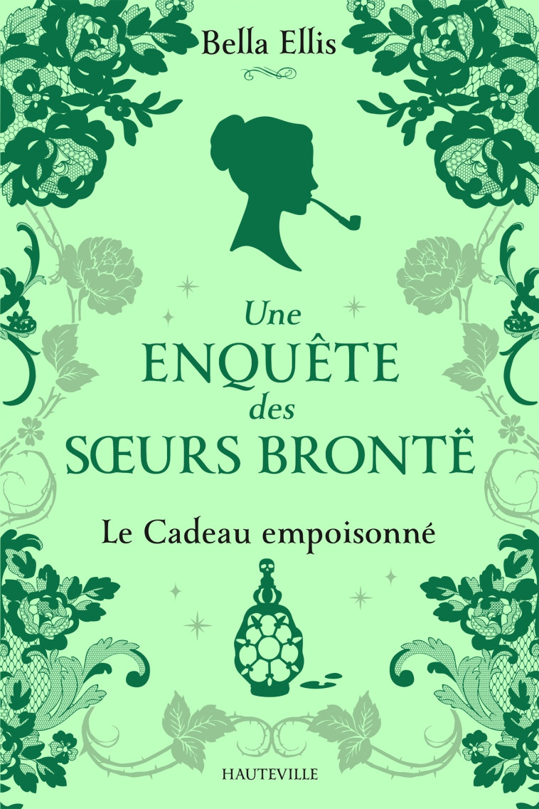 Une enquête des soeurs Brontë, T4 : Le Cadeau empoisonné - Bella Ellis, Karine Forestier, Anne-Claire Payet - HAUTEVILLE