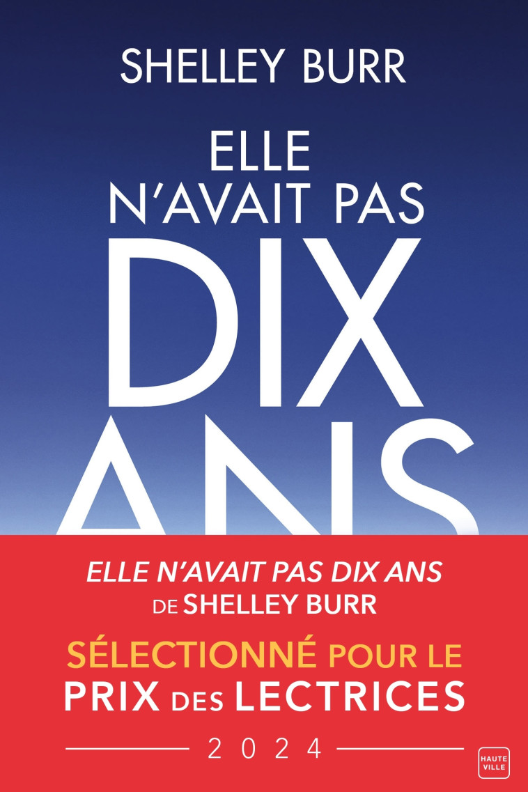 Elle n'avait pas dix ans - Shelley Burr, Nathalie Guillaume - HAUTEVILLE