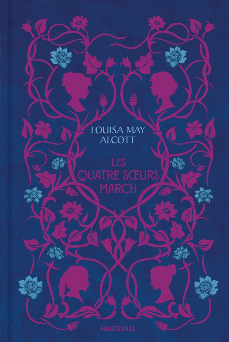 Les Quatre Soeurs March - LOUISA MAY ALCOTT, Jean Claude Mallé, Frank Thayer Merrill, Louisa May Alcott - HAUTEVILLE