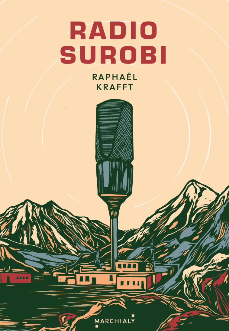 Radio Surobi - Krafft Raphaël, Raphaël Krafft - MARCHIALY