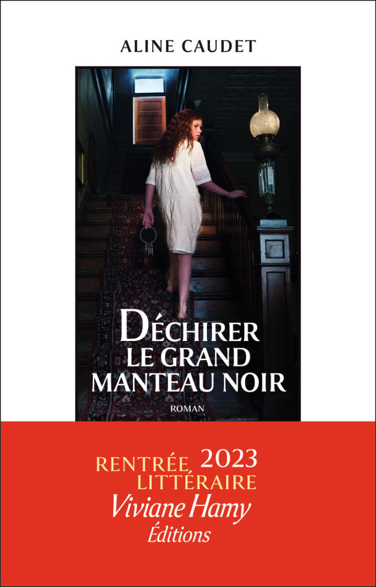 Déchirer le grand manteau noir - Aline Caudet - VIVIANE HAMY