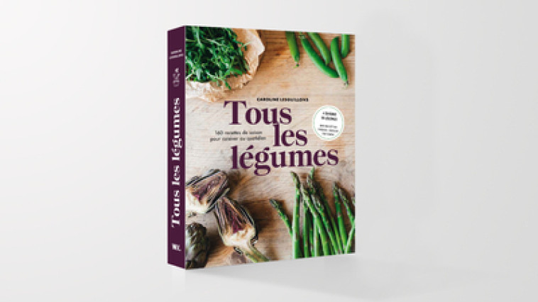 Tous les légumes - 160 recettes de saison pour cuisine au quotidien - Caroline Lesguillons - WEBEDIA BOOKS