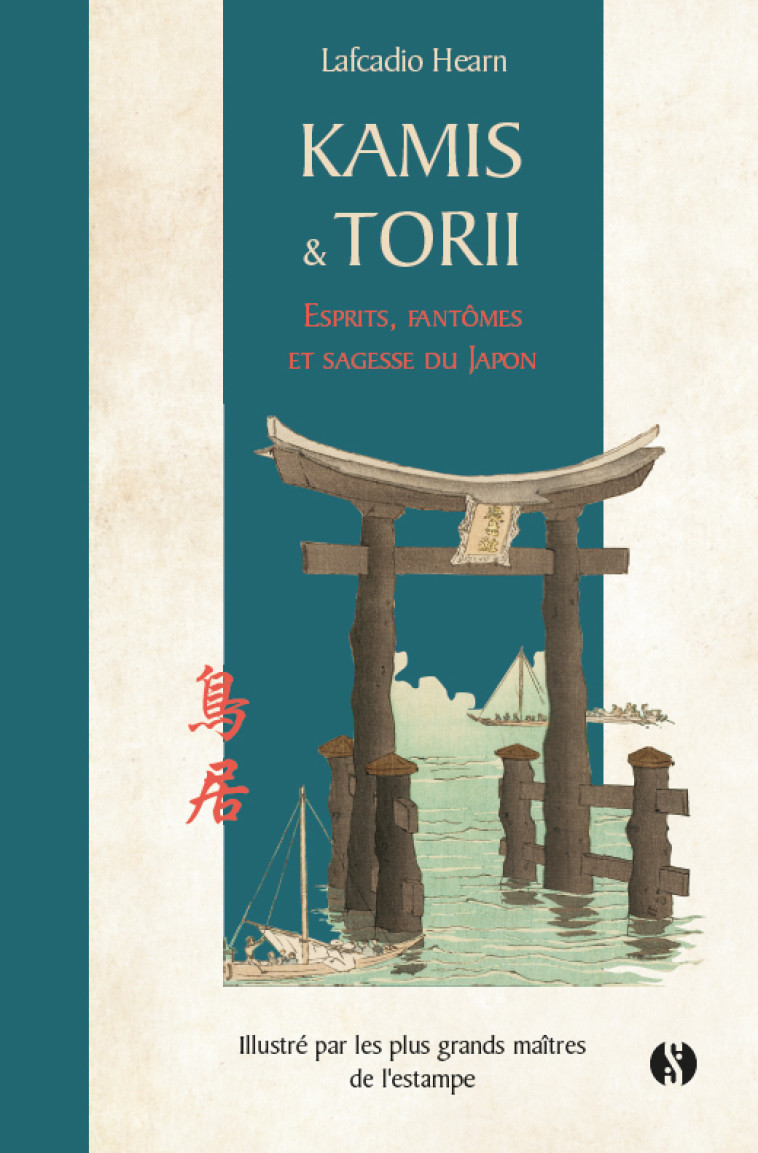 Kami et Torii - Esprits, fantômes et sagesse du Japon - Hearn Lafcadio - SYNCHRONIQUE