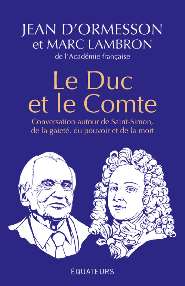 Le Duc et le Comte - Jean d'Ormesson, Marc Lambron - DES EQUATEURS