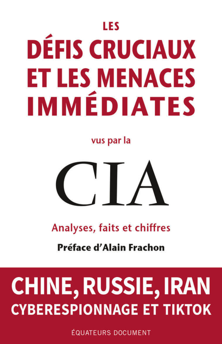 Les Défis cruciaux et les menaces immédiates vus par la CIA -  Collectif - DES EQUATEURS