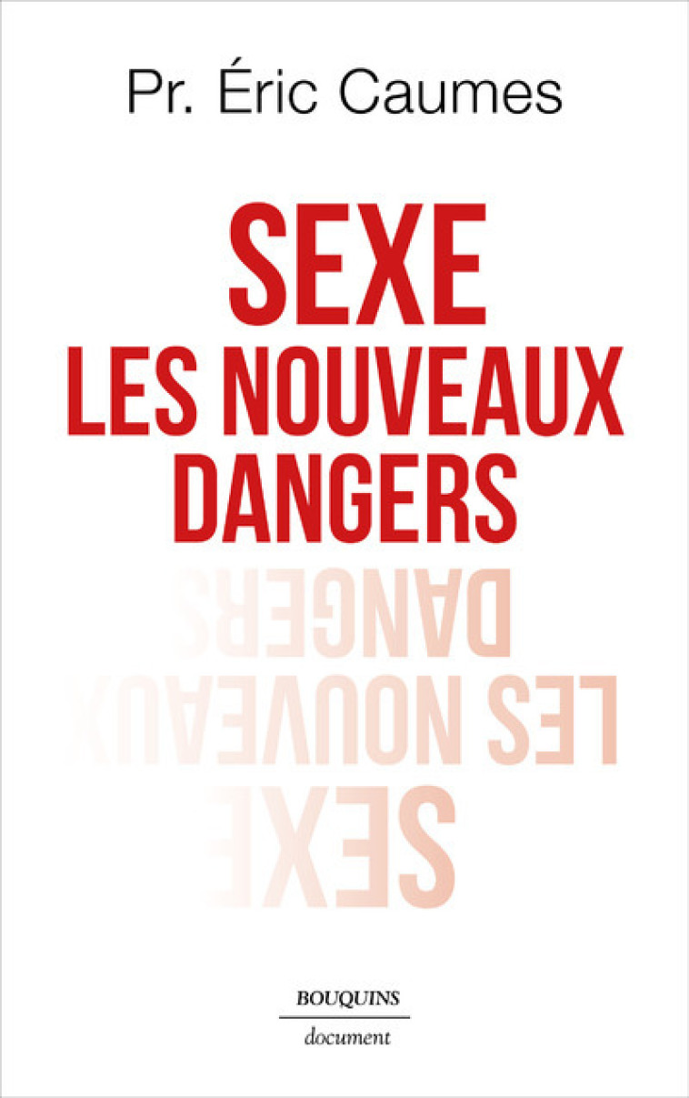 Sexe - Les Nouveaux Dangers - Éric Caumes - BOUQUINS