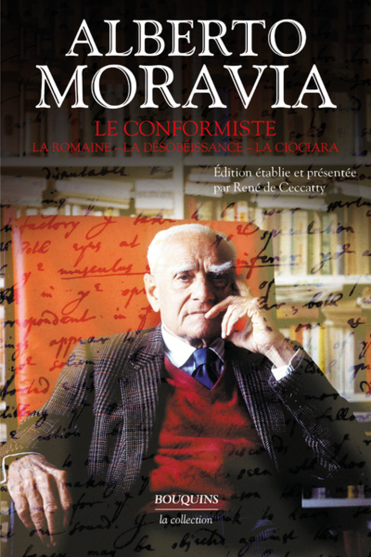 Le Conformiste, suivi de La Romaine, La Désobéissance, La Ciociara - René de Ceccatty, Alberto Moravia - BOUQUINS