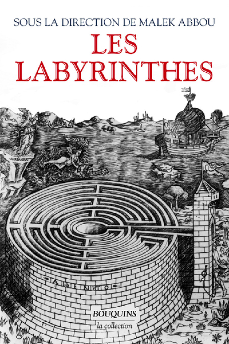 Les Labyrinthes - Malek Abbou - BOUQUINS