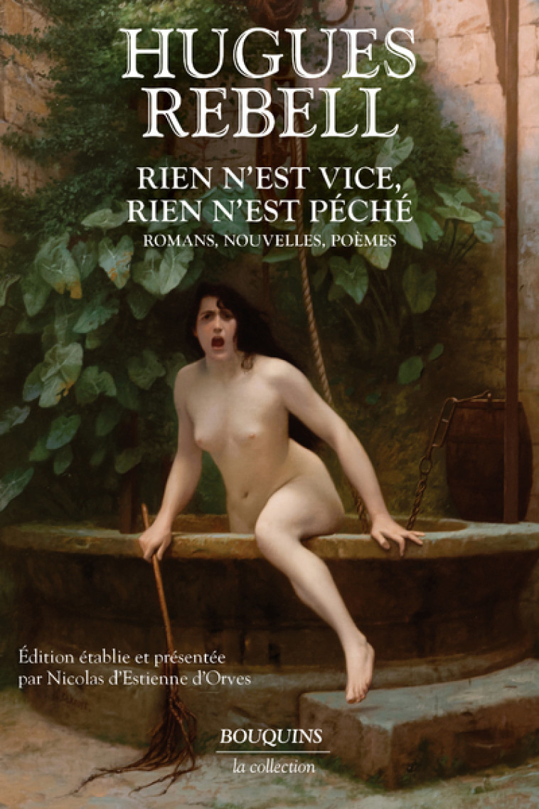 Rien n'est vice, rien n'est péché - Romans, nouvelles, poèmes - Hugues REBELL, Nicolas d' Estienne d'Orves - BOUQUINS