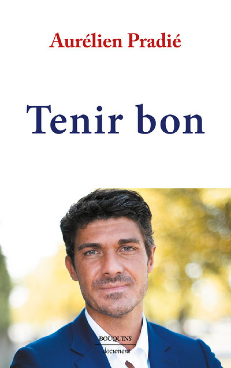 Tenir bon - Aurélien Pradié - BOUQUINS