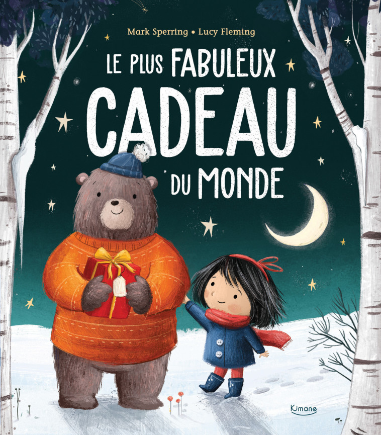 LE PLUS FABULEUX CADEAU DU MONDE NE - Mark Sperring, Lucy Fleming - KIMANE