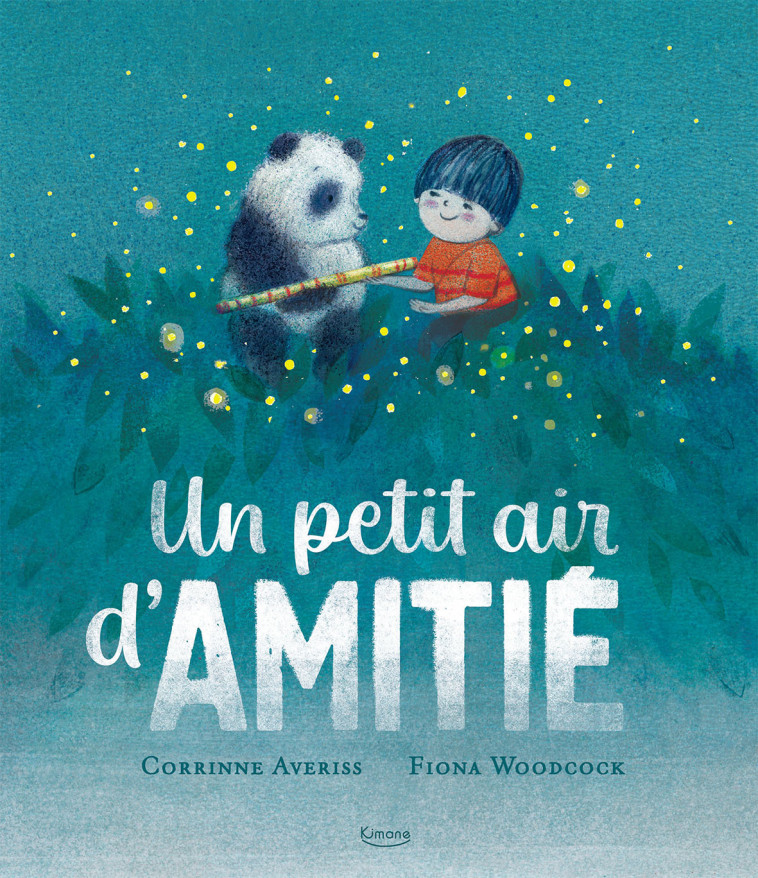 UN PETIT AIR D'AMITIÉ - Corinne AVERISS, Fiona WOODCOCK - KIMANE