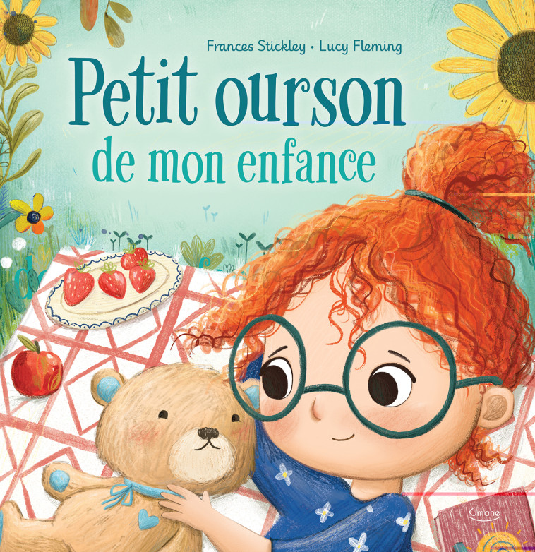 PETIT OURSON DE MON ENFANCE - Frances Stickley, Lucy Fleming - KIMANE