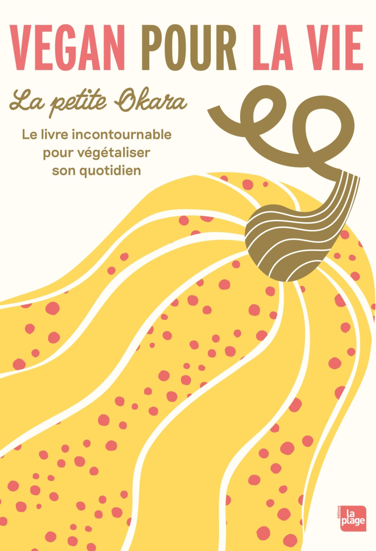 Vegan pour la vie - La petite Okara La petite Okara - LA PLAGE