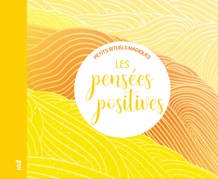 Les pensées positives - Petits rituels magiques -  Collectif - MERCILESLIVRES