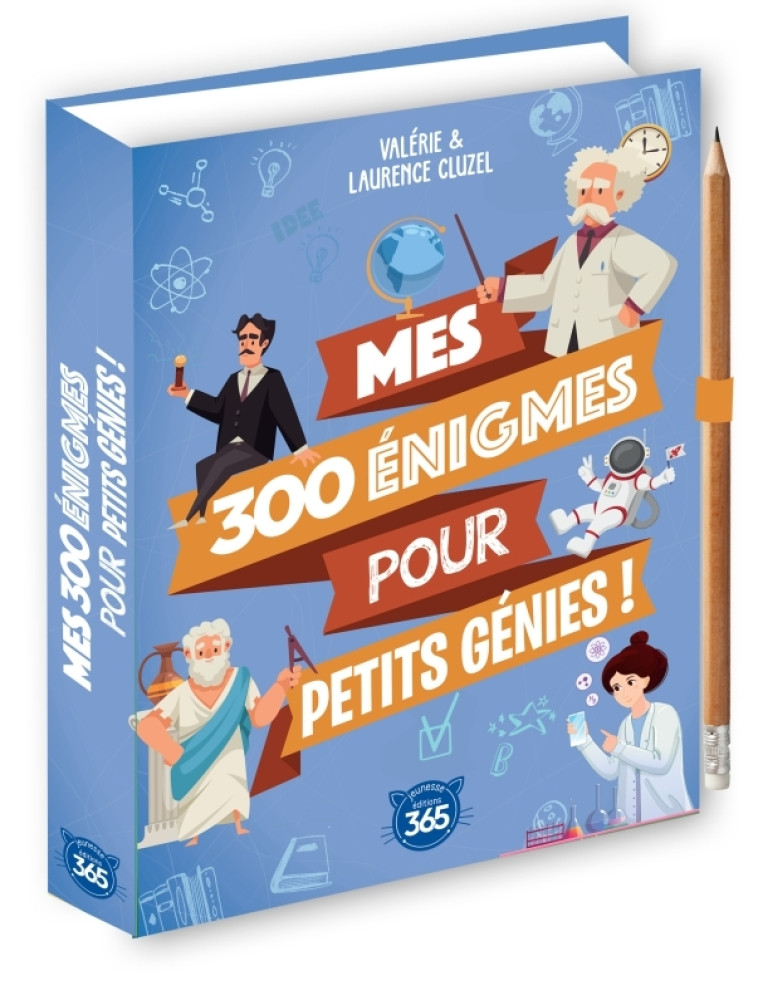 Mes 300 énigmes pour petits génies - Laurence Cluzel, Valérie Cluzel - 365 PARIS