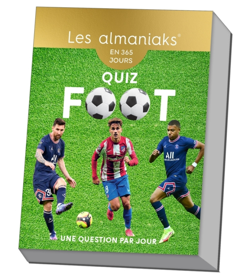 Almaniak Quiz Foot - Calendrier, une question par jour - Nicolas Gettliffe - 365 PARIS