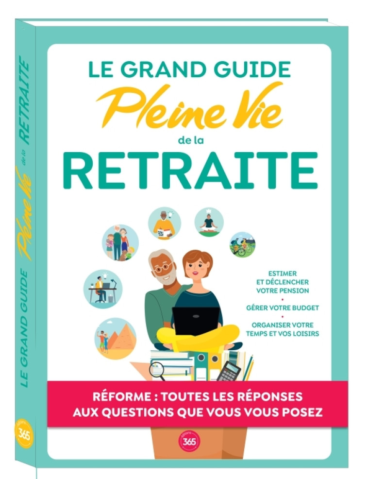 Le grand guide Pleine Vie de la retraite - Pleine Vie Pleine Vie,  Pleine Vie - 365 PARIS