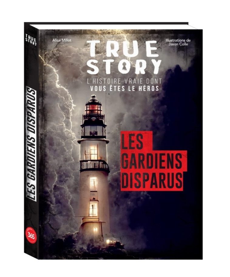 True story - Frissons - Les gardiens disparus, livre dont vous êtes le héros adulte - Alice Millot, Jason Colle - 365 PARIS