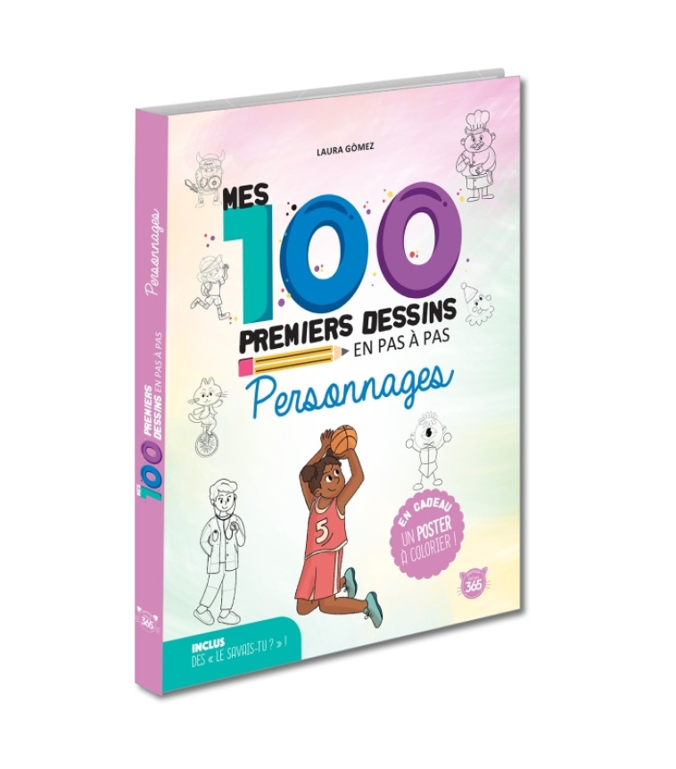 Personnages - Mes 100 premiers dessins en pas à pas - Laura Gómez Guerra - 365 PARIS