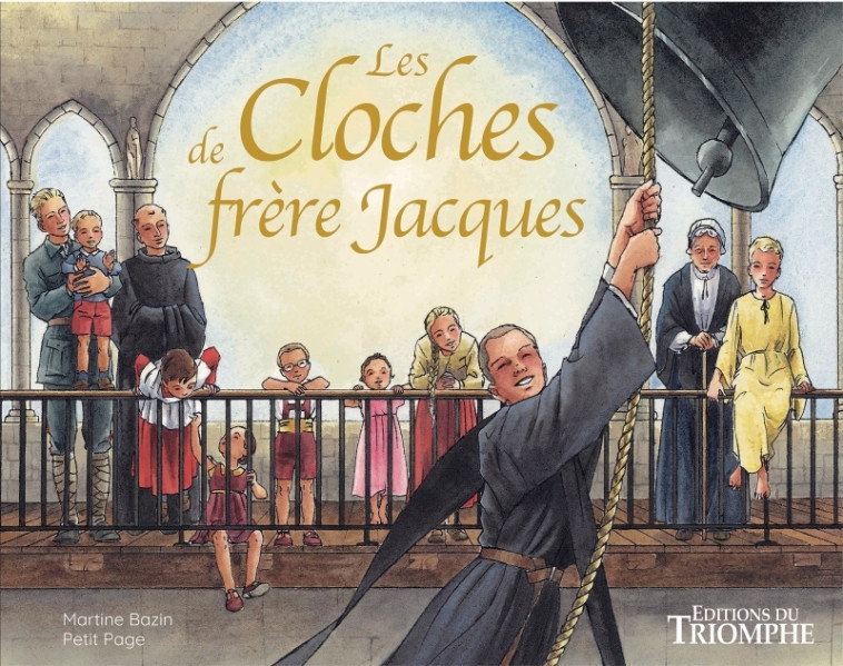 Les Cloches de frère Jacques - Martine BAZIN, Petit Page Petit Page,  Petit Page - TRIOMPHE