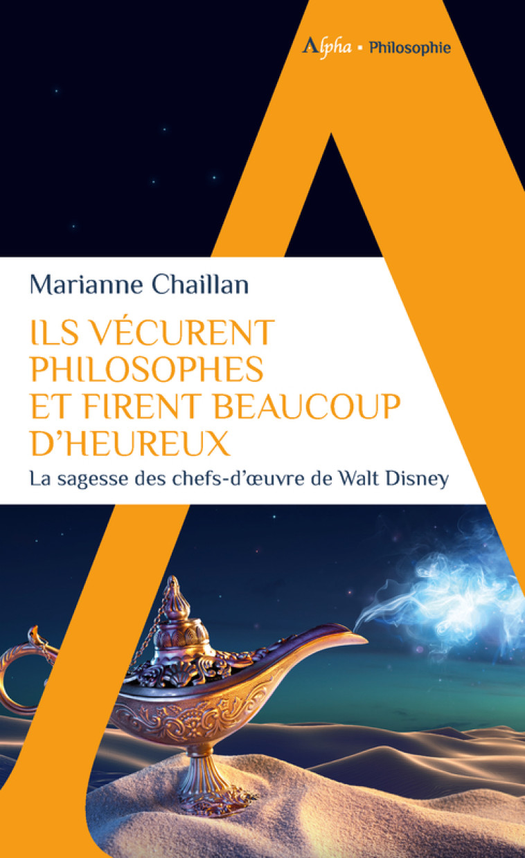 Ils vécurent philosophes et firent beaucoup d'heureux - Marianne Chaillan - ALPHA