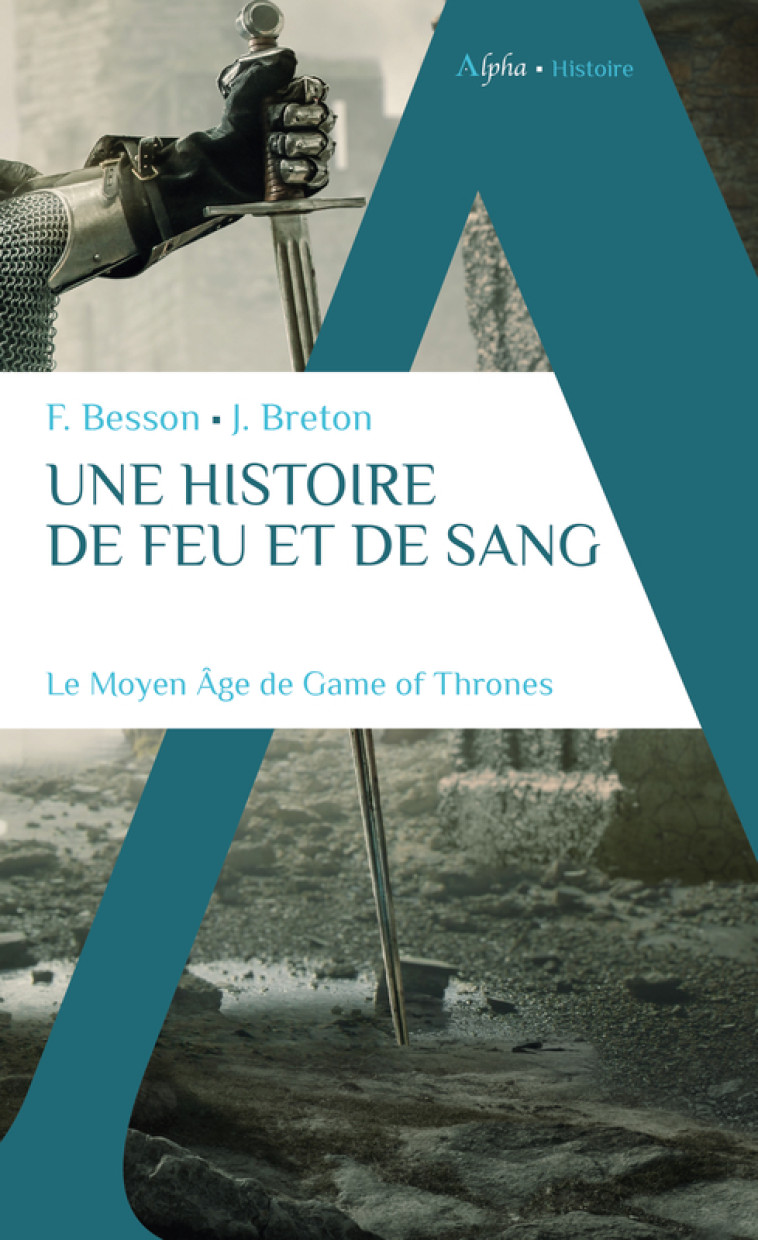 Une histoire de feu et de sang - Florian Besson, Justine Breton - ALPHA