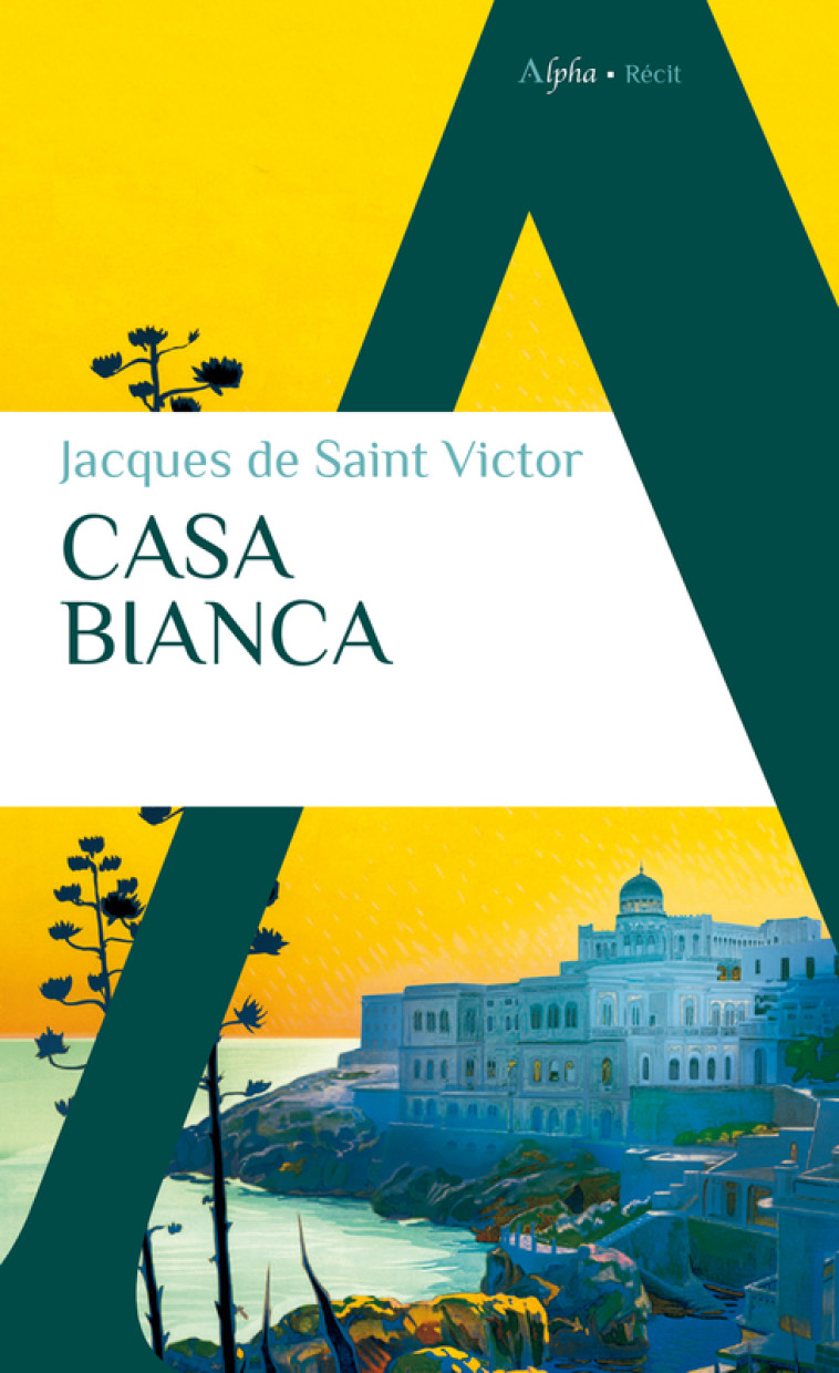 Casa Bianca - Jacques de Saint Victor - ALPHA