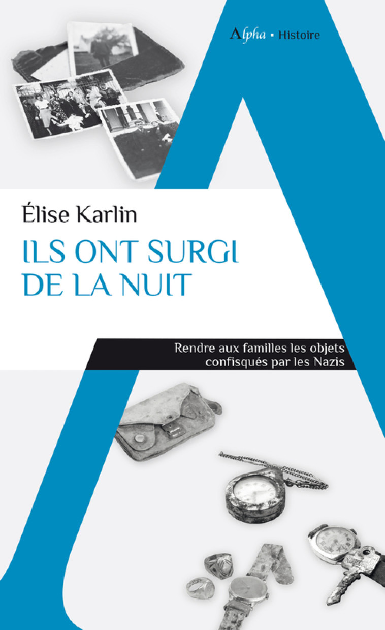 Ils ont surgi de la nuit -  Karlin elise, Elise Karlin - ALPHA