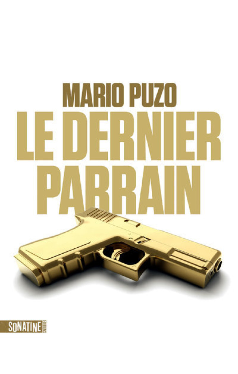 Le Dernier Parrain - Mario Puzo, Dominique Defert - SONATINE