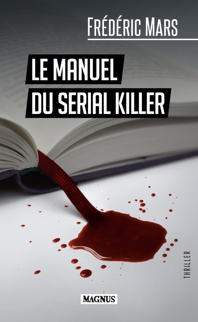 Le Manuel du serial Killer - Frédéric Mars - MAGNUS