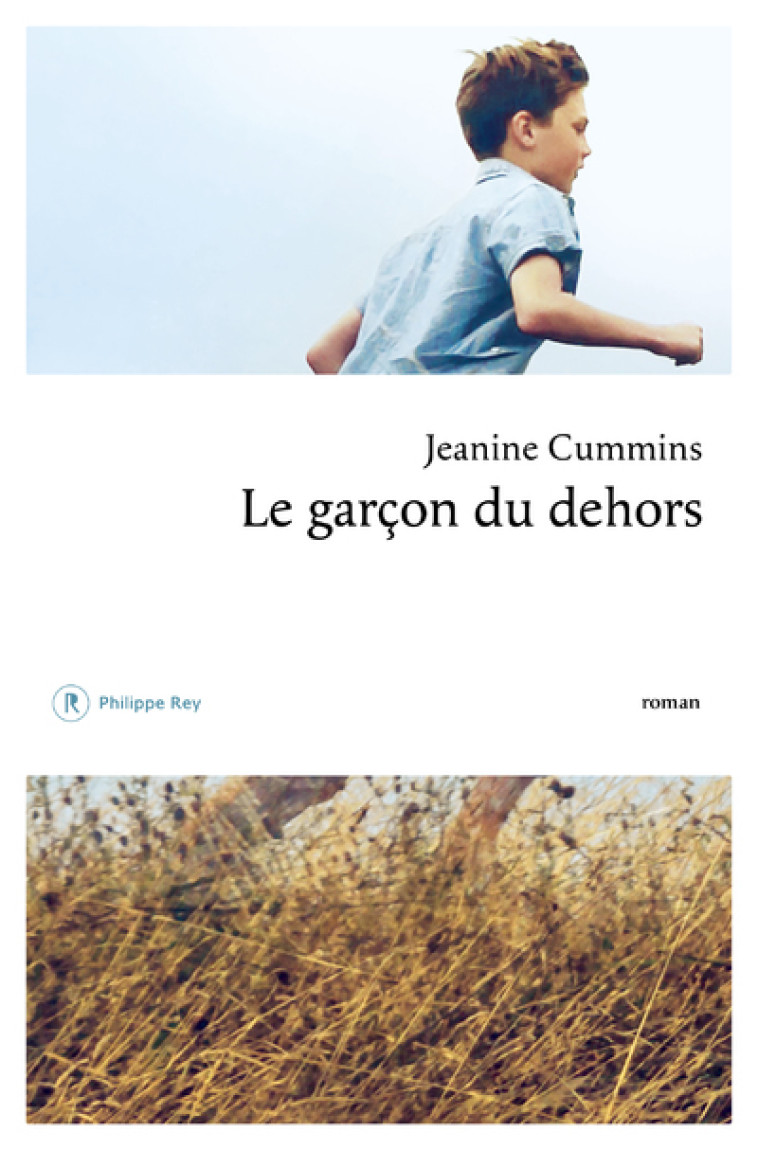 Le garçon du dehors - Jeanine Cummins, Christine Auché - REY