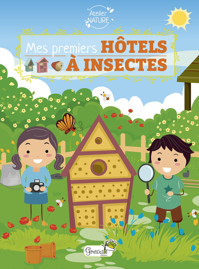 Mes premiers hôtels à insectes -  E. KECIR-LEPETIT, Emmanuelle Kecir-Lepetit - GRENOUILLE