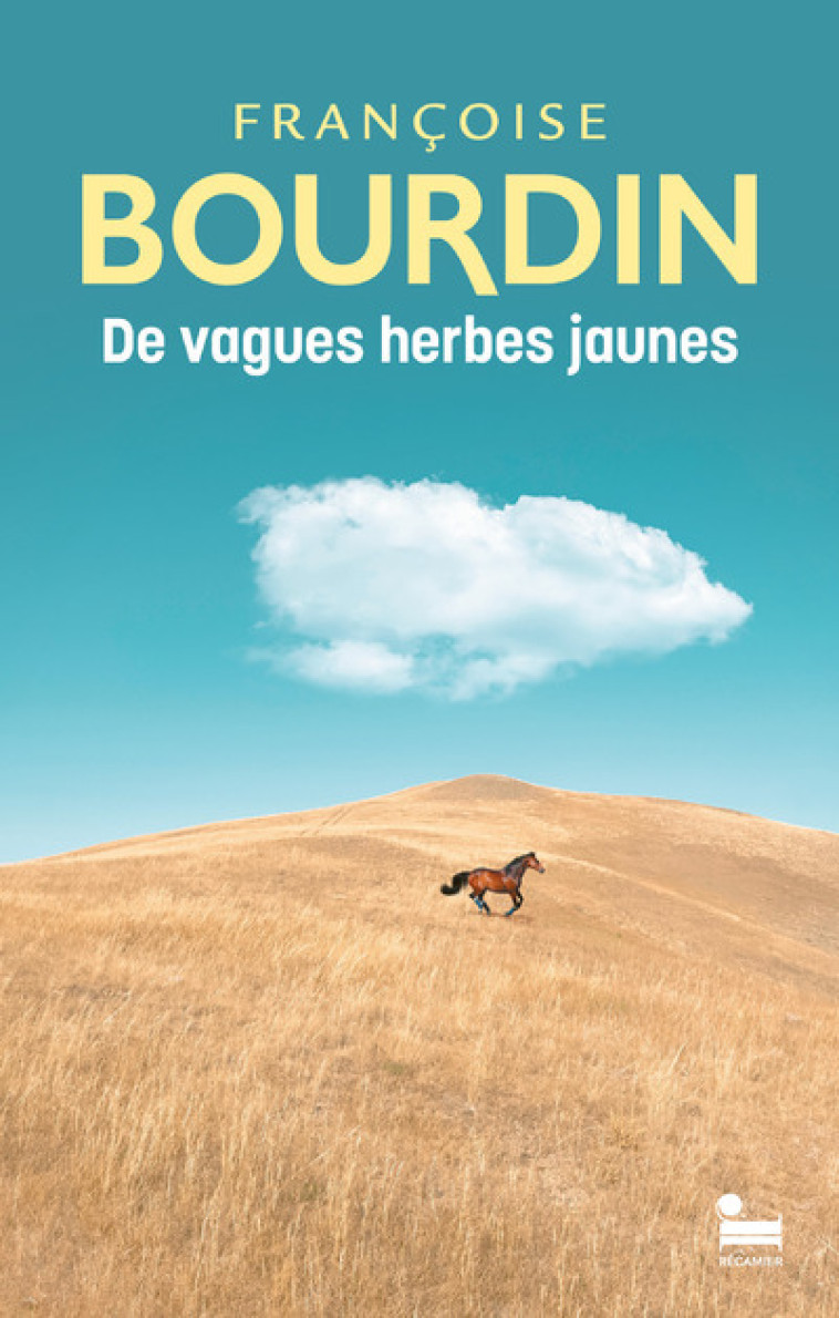 De vagues herbes jaunes - Françoise Bourdin - RECAMIER