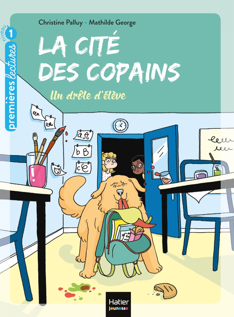 La cité des copains - Un drôle d'élève GS/CP 5/6 ans - Christine Palluy, Mathilde George - HATIER JEUNESSE